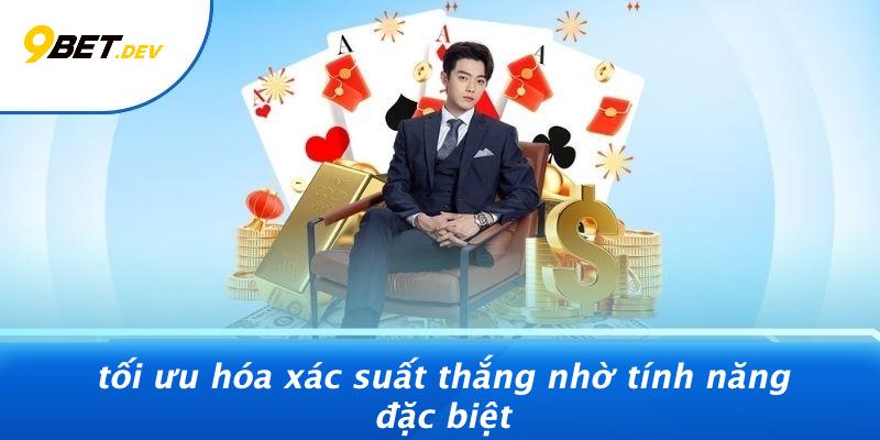 Tối Ưu Hóa Xác Suất Thắng Nhờ Tính Năng Đặc Biệt