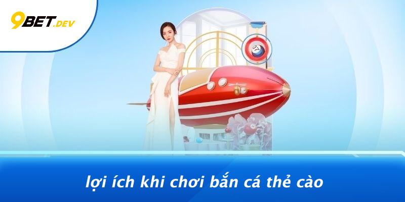 Lợi Ích Khi Chơi Bắn Cá Thẻ Cào