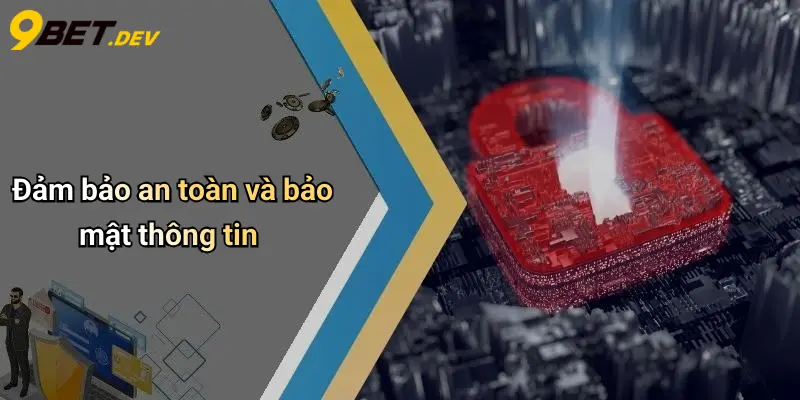 Đảm bảo an toàn và bảo mật thông tin
